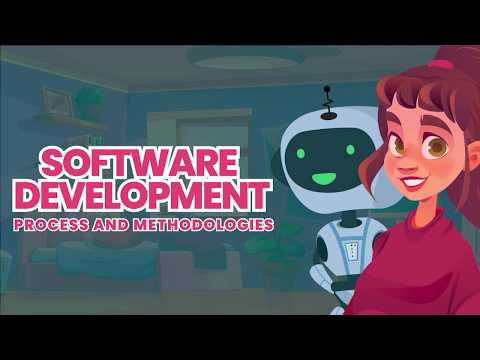 Software Development Process & Methodologies