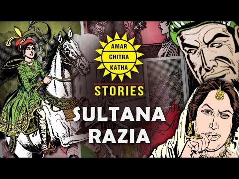 amar-chitra-katha-(ack)-stories-|-episode-2---sultana-razia