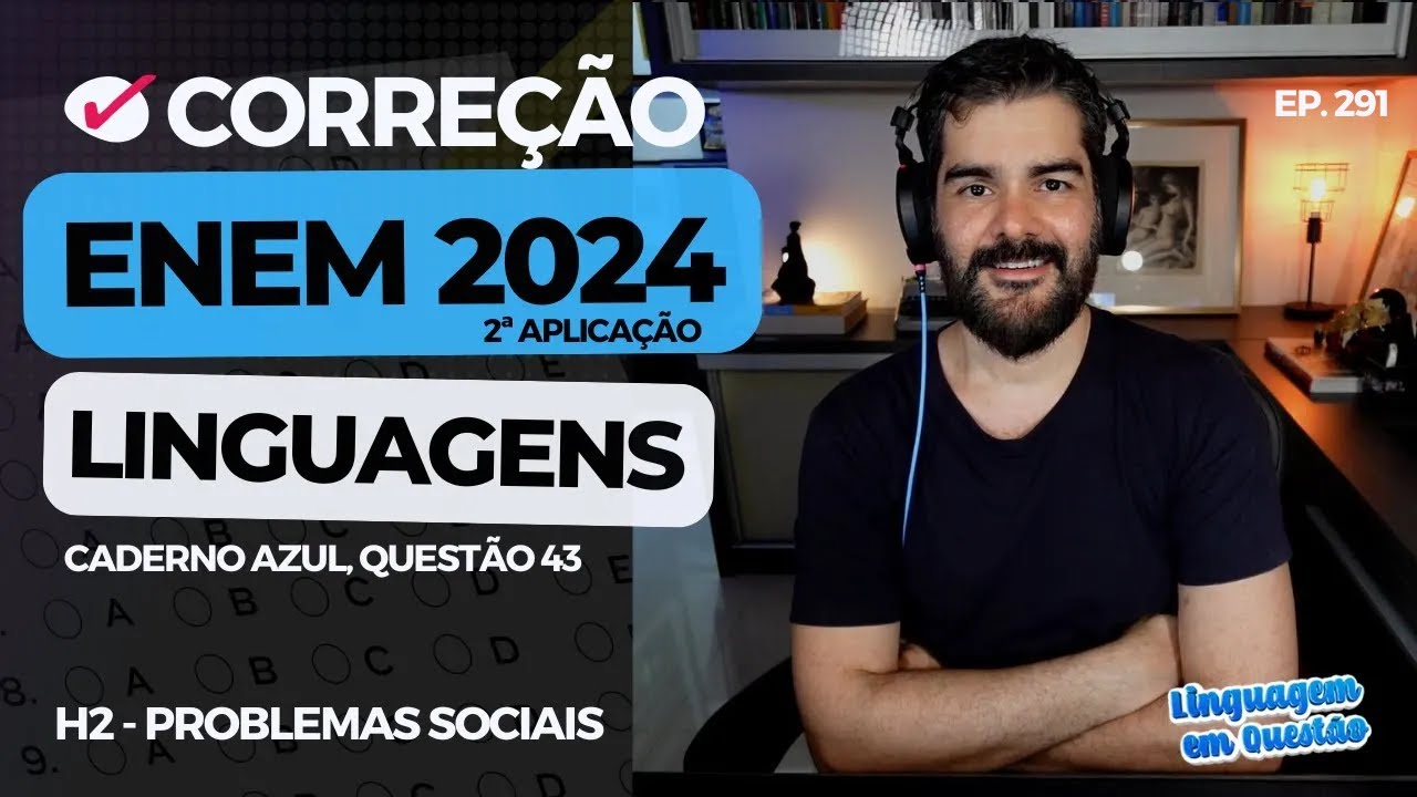 ENEM 2024 2ª aplicação: Combate a fake news (H2 | Problemas sociais | Caderno azul, 43) #291