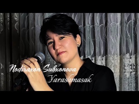 Nodiraxon Subhonova Yarashmasak 
