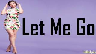 Hailee Steinfeld, Alesso - Let Me Go (Lyrics)