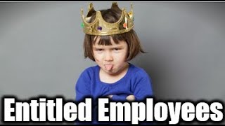 How to Deal with Entitled Employees  - 4 Step Process