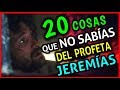 20 Cosas Que No Sabias Del Profeta JEREMIAS 💥