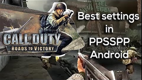 Call of duty  RTV ppsspp V.1.0.1 Best setting in PPSSPP in Android Phone and TAB