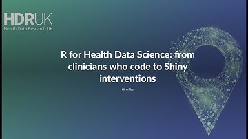18. R for Health Data Science: from clinicians who code to Shiny interventions - Riinu Pius