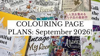 COLOURING PAGE PLANS: September 2026! | Adult Colouring!