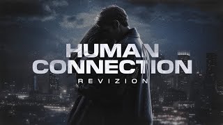 Revizion - Human Connection (Official Video)