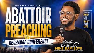 Damilola Mike Bamiloye Preaching at Recharge Conference | Writer, Producer &amp; Director of ABATTOIR