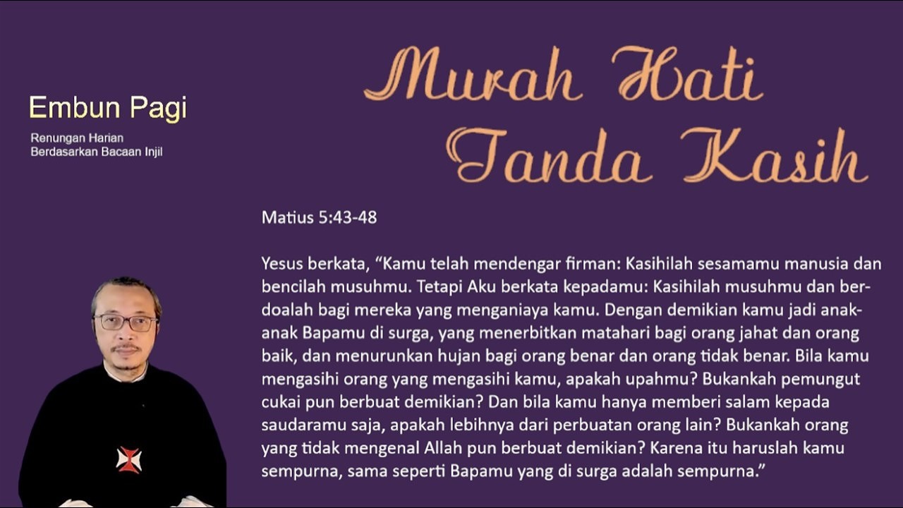 Murah Hati Tanda Kasih - Matius 5:43-48