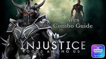 Injustice Gods Among Us - Ares Combo Guide