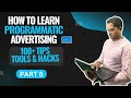 100+ tips, tools, cheat sheets, and hacks for programmatic advertising