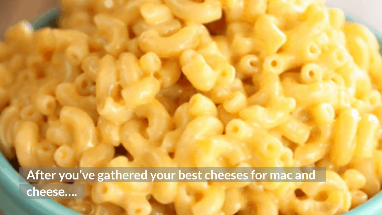 3 best cheeses for mac and cheese