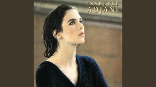 Video thumbnail of "Isabelle Adjani - Entre autre pas en traître"