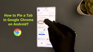 How To Pin A Tab In Google Chrome On Android?