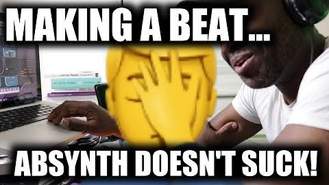 Making A Beat With Native Instruments ABSYNTH (I love it)