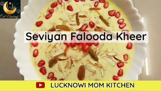 Seviyan Falooda Kheer Recipe | Sheer Khurma | Vermicelli Desert | Eid Special Recipe