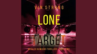 Chapter 134 - Lone Target (An Alex Hawkins Action Thriller—Book 2)