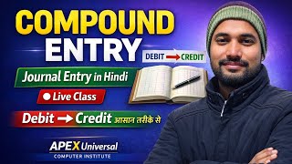 Compound Entry in Accounting | Journal Entry Explained in Hindi | Live Class#education #accounting