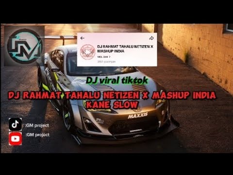 DJ RAHMAT TAHALU NETIZEN X MASHUP INDIA #slowed #viraltiktok #terbaru2024 #dj #djremix #djviral #fyp