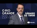 O Rio Grande Que Dá Certo (23/05/2026)