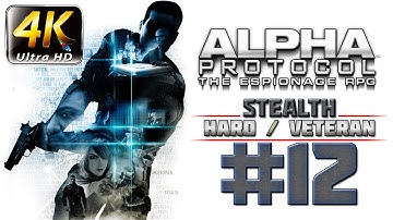 Alpha Protocol Walkthrough (4k PC) HARD / VETERAN - Part 12 - Moscow - Intercept Surkov