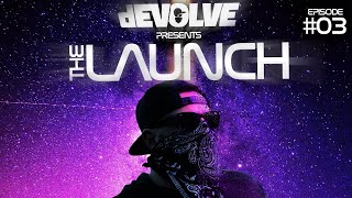 The Launch #03 by dEVOLVE