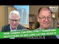 EW 048: How Leaders Can Effectively Transform Institutions To Get Long Lasting Results