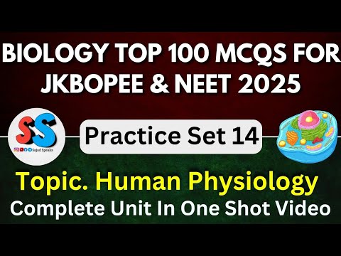 Biology Human Physiology Top 100 MCQs For JKBOPEE, NEET UG 2025 🔥 One ...