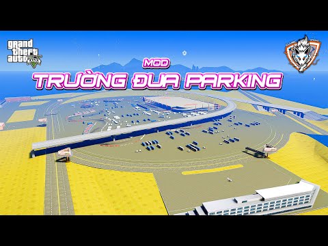 #1 GTA 5 – Hướng Dẫn Mod Map Trường Đua Parking (Của game CarX Drift Racing Online) Mới Nhất