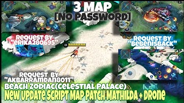 New Update Patch Mathilda Script Map Keren Beach Zodiac Celestial Palace + Drone No Password