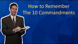 How to Remember the 10 Commandments