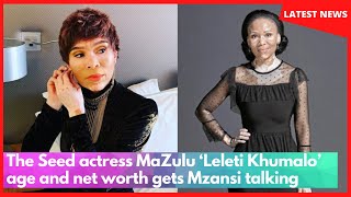 Imbewu The Seed Actress Mazulu Leleti Khumalo Age And Net Worth Gets Mzansi Talking