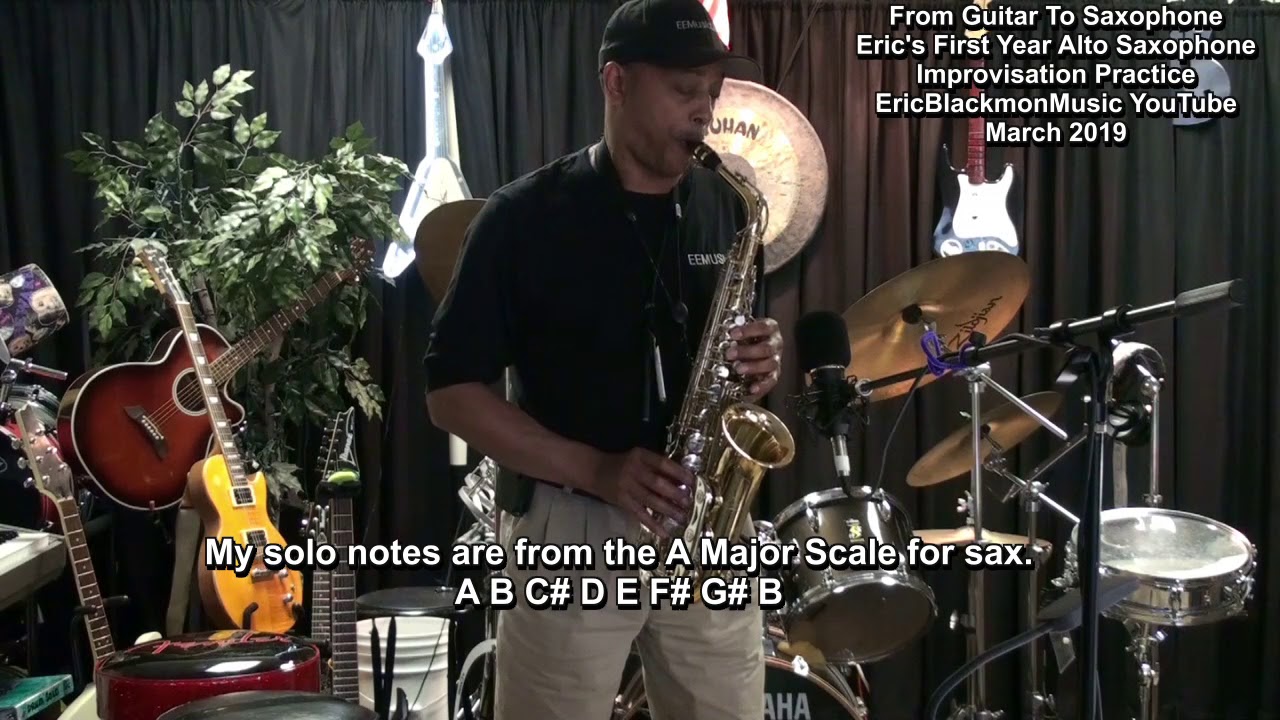 Eric's First Year Saxophone Improvisation Practice From Guitar To