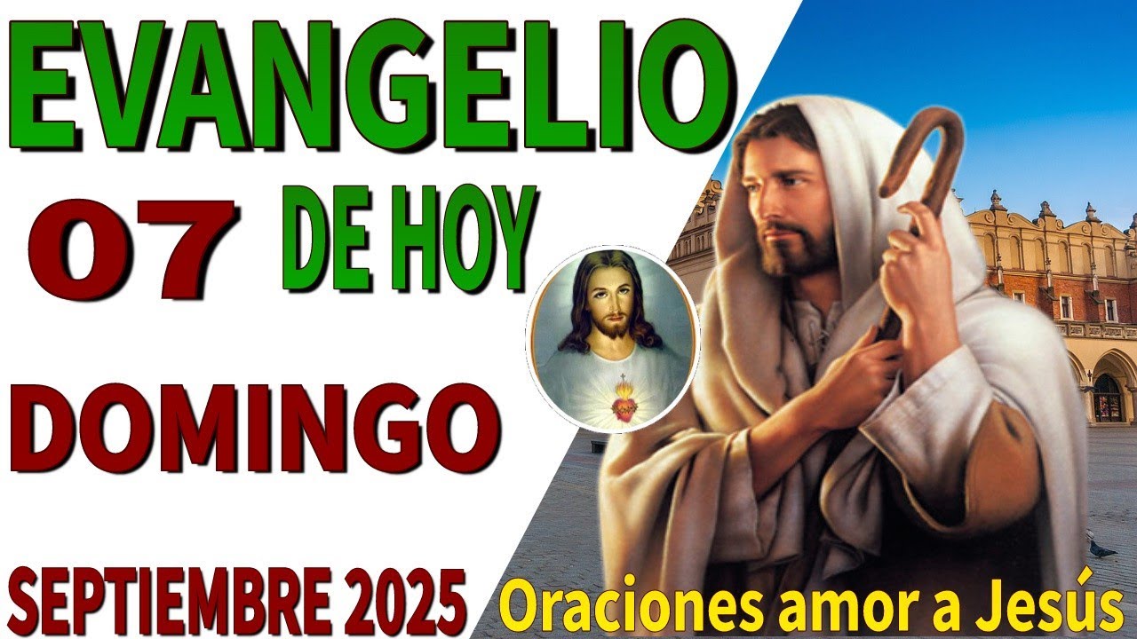 Evangelio de hoy Domingo 07 de septiembre de 2025 - YouTube
