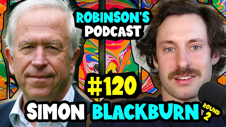 Simon Blackburn: Vanity, Narcissism, Lust, and Pride | Robinson's Podcast #120