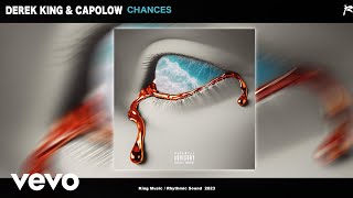 Derek King & Capolow304 ~ Chances (Official Audio)