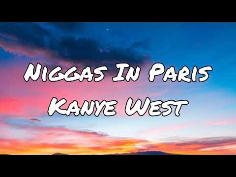 [4K] Kanye West - Niggas In Paris (Lyrics)