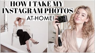How To At-Home Photoshoot How I Take My Instagram Pictures