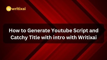 How to Generate Youtube Script and Catchy Title with intro with Writixai