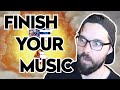 Why you can't finish your music