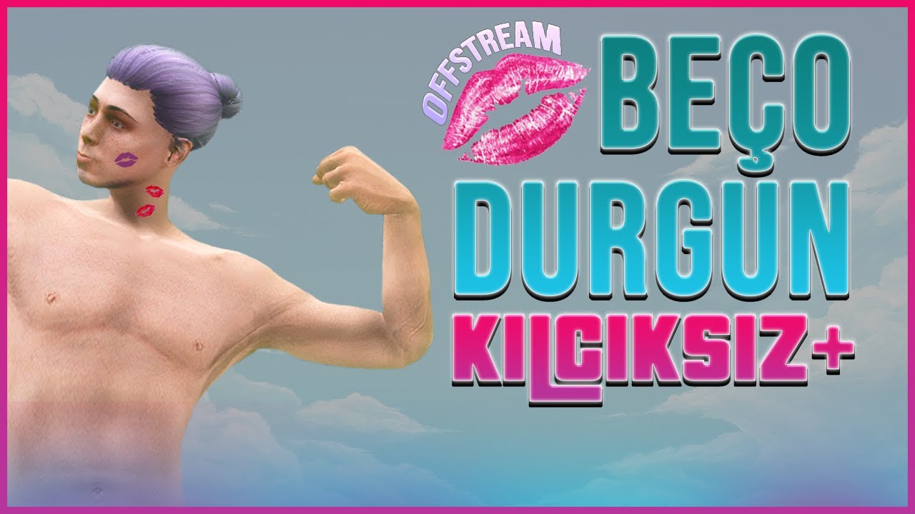 BEÇO OFFSTREAM #1 - (KILÇIKSIZ) | EightbornV