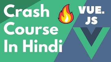 Vue Js Crash Course In Hindi | Vue Js In 2022 | Vue Js For Beginners