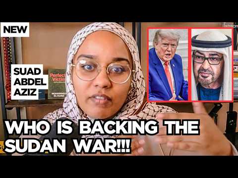 WHO IS REALLY FUNDING THE SUDAN WAR? Sudanese Suad Abdel Aziz Reveals What They Don't Tell You