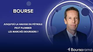 Jusquoù La Hausse Du Pétrole Peut Plomber Les Marchés Boursiers ?