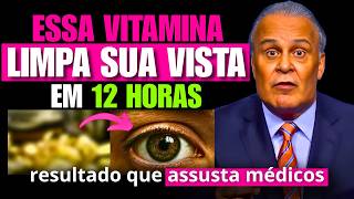 ESSA VITAMINA PODE MELHORAR SUA VISÃO INSTANTANEAMENTE | LAIR RIBEIRO VISÃO