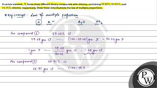 A certain element, \( X \), forms three different binary compounds with chlorine, containing \( ...