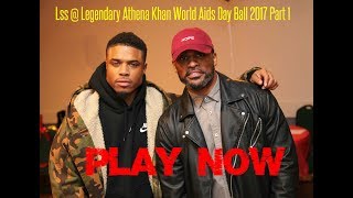 Lss @ Legendary Athena Khan World Aids Day Ball 2017 Part 1