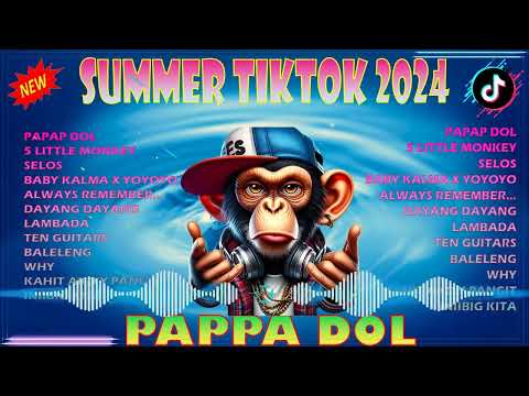 BEST OF SUMMER TIKTOK BUDOTS NONSTOP REMIX | PAPAP DOL | TRENDING VIRAL 2024