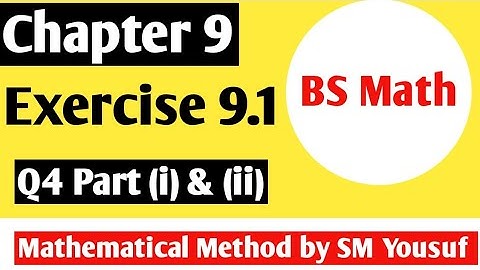 Chapter 9 Exercise 9.1 Q4 part (i) & (ii) || Mathematical method || @ilmkidunyaofficial