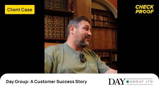 DAY GROUP: A CheckProof Customer Success Story